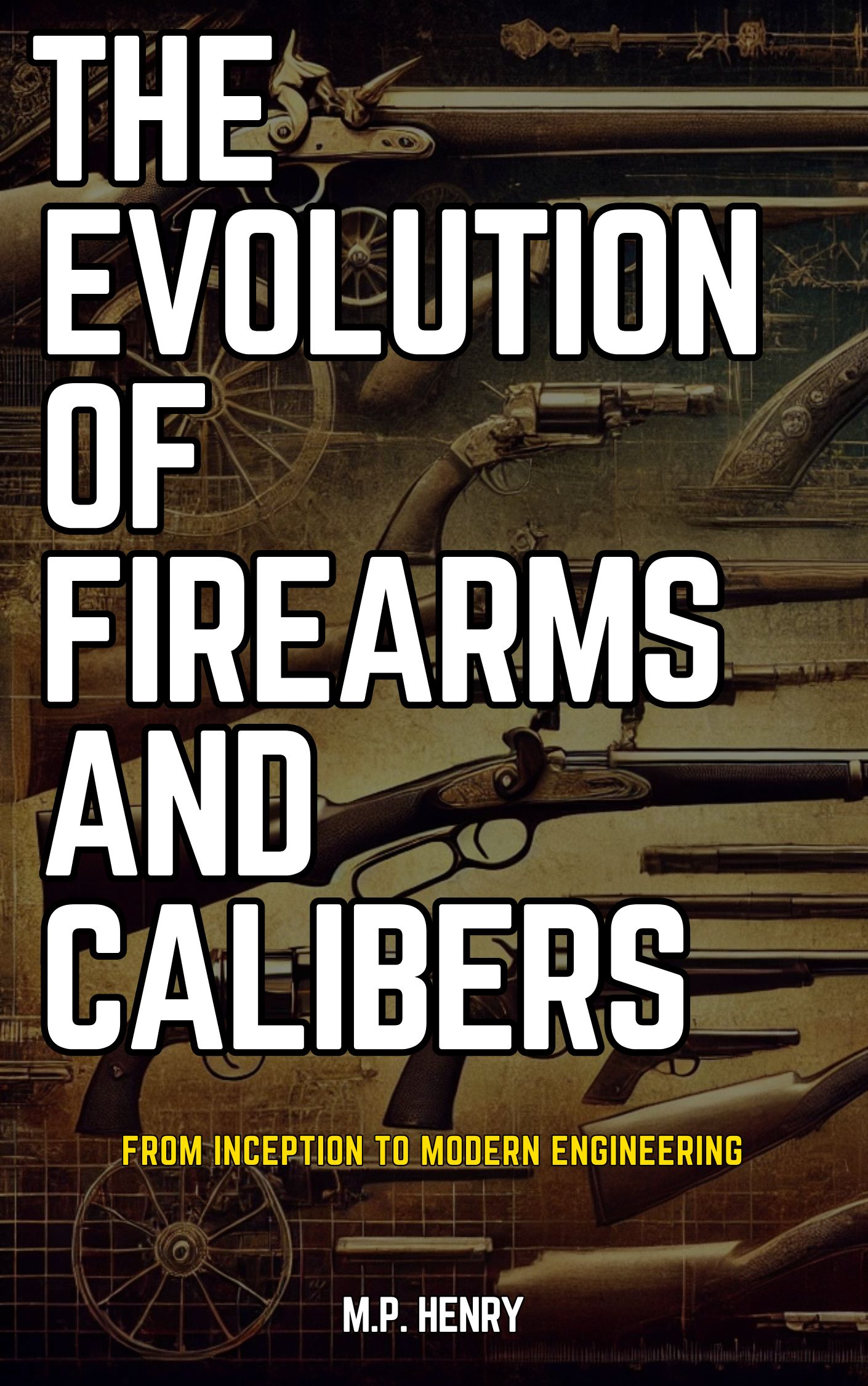 The Evolution of Firearms and Calibers